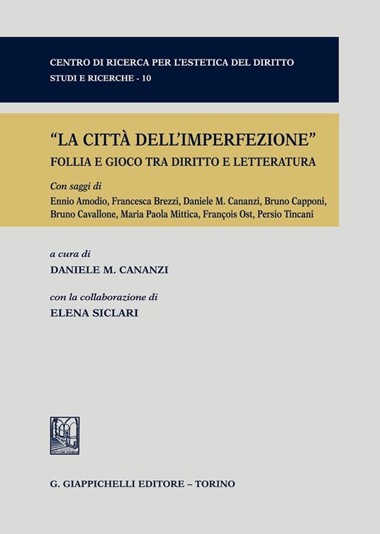 La città dell'imperfezione. Follia e gioco tra diritto e letteratura - copertina