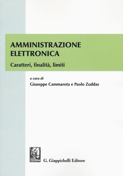 Amministrazione elettronica. Caratteri, finalità, limiti - copertina