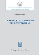 La tutela dei creditori del legittimario