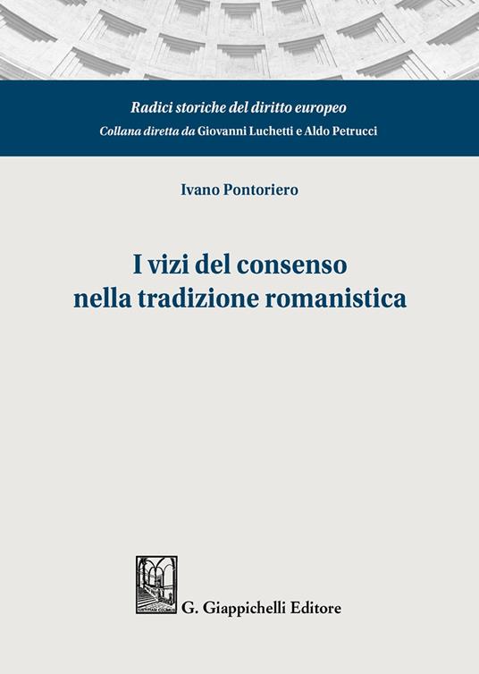 I vizi del consenso nella tradizione romanistica - Ivano Pontoriero - copertina