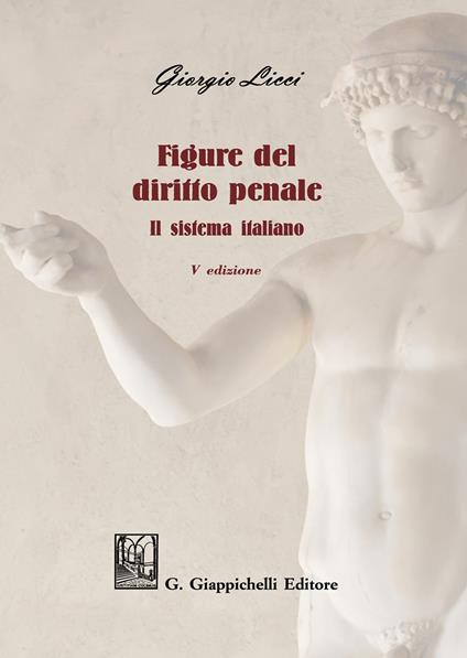 Figure del diritto penale. Il sistema italiano - Giorgio Licci - copertina