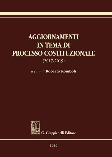 Aggiornamenti in tema di processo costituzionale (2017-2019) - copertina