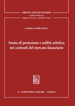 Forma di protezione e nullità selettiva nei contratti del mercato finanziario