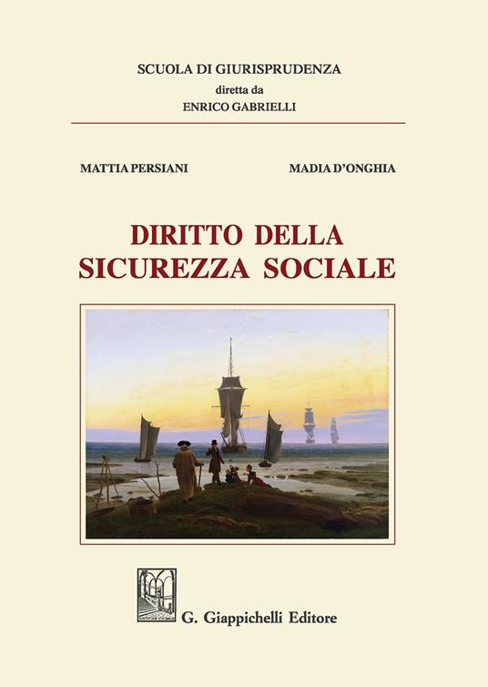 Diritto della sicurezza sociale - Madia D'Onghia,Mattia Persiani - copertina