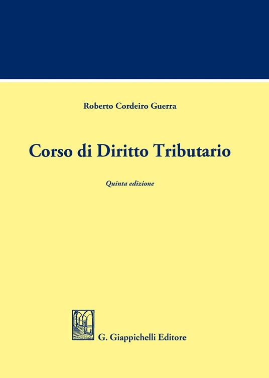 Corso di diritto tributario - Roberto Cordeiro Guerra - copertina