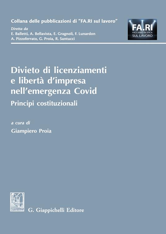 Divieto di licenziamenti e libertà d'impresa nell'emergenza Covid. Principi costituzionali - copertina