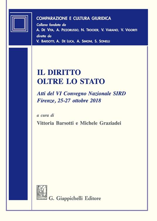 Il diritto oltre lo Stato. Atti del VI Convegno nazionale SIRD