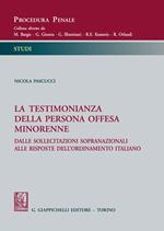 La testimonianza della persona offesa minorenne. Dalle sollecitazioni sopranazionali alle risposte dell'ordinamento italiano