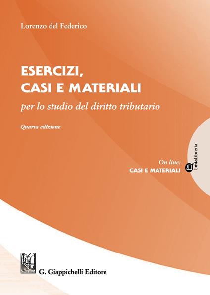 Esercizi, casi e materiali per lo studio del diritto tributario - Lorenzo Del Federico - copertina