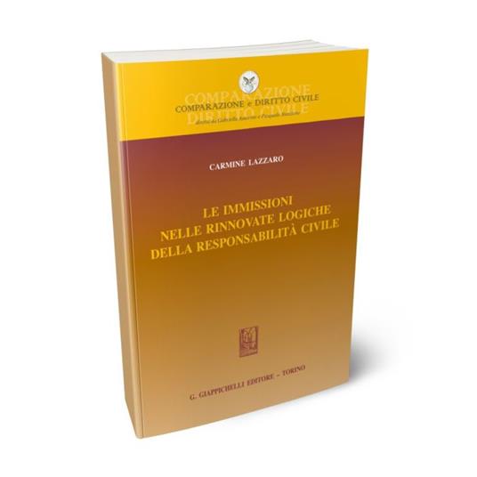 Le immissioni nelle rinnovate logiche della responsabilità civile - Carmine Lazzaro - copertina