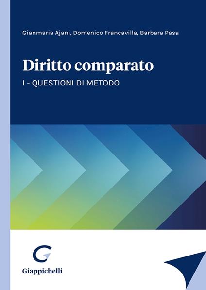 Diritto comparato. Vol. 1: Questioni di metodo - Gianmaria Ajani,Domenico Francavilla,Barbara Pasa - copertina