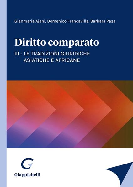 Diritto comparato. Vol. 3: Le tradizioni giuridiche asiatiche e africane - Gianmaria Ajani,Domenico Francavilla,Barbara Pasa - copertina