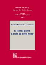 Trattato del diritto privato. Vol. 1\2: Introduzione al diritto privato. Le dottrine generali e le fonti del diritto privato.