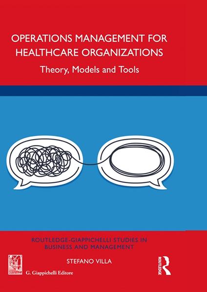 Operations management for healthcare organizations. Theory, models and tools - Stefano Villa - copertina
