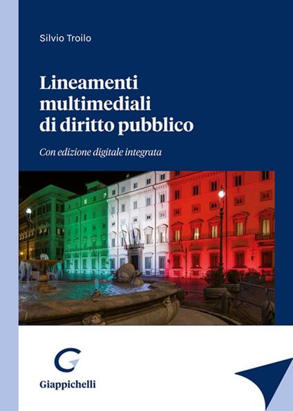 Lineamenti multimediali di diritto pubblico. Con espansione online - Silvio Troilo - copertina