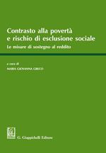 Contrasto alla povertà e rischio di esclusione sociale. Le misure a sostegno del reddito