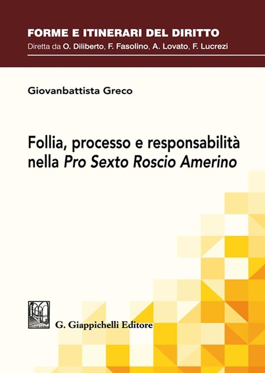 Follia, processo e responsabilità nella Pro Sexto Roscio Amerino - Giovambattista Greco - copertina