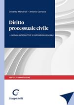 Diritto processuale civile. Vol. 1: Nozioni introduttive e disposizioni generali