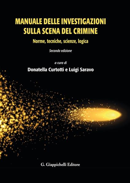 Manuale delle investigazioni sulla scena del crimine. Norme, tecniche, scienze, logica - copertina