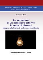 Le avventure di un assessore esterno in terra di dissesti. Indagine sulla finanza di un Comune meridionale