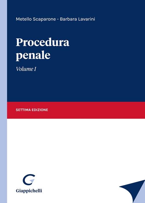 Procedura penale. Vol. 1 - Barbara Lavarini,Metello Scaparone - copertina