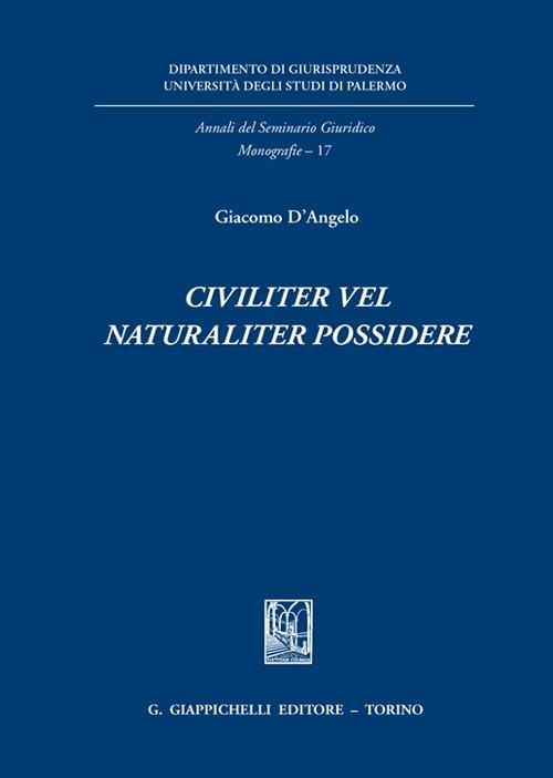 Civiliter vel naturaliter possidere - Giacomo D'Angelo - copertina