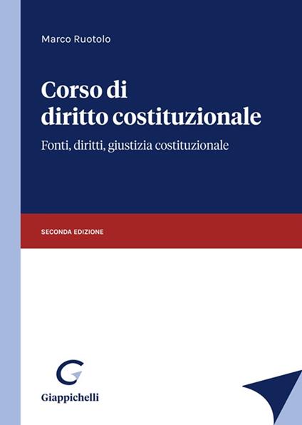 Corso di diritto costituzionale. Fonti, diritti, giustizia costituzionale - Marco Ruotolo - copertina