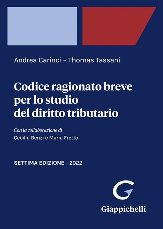Codice ragionato breve per lo studio del diritto tributario - Andrea Carinci,Thomas Tassani - copertina