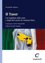 Il taser. Uso legittimo delle armi e degli altri mezzi di coazione fisica