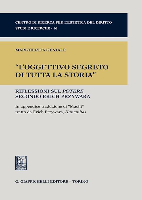 «L'oggettivo segreto di tutta la storia». Riflessioni sul potere secondo Erich Przywara - Margherita Geniale - copertina