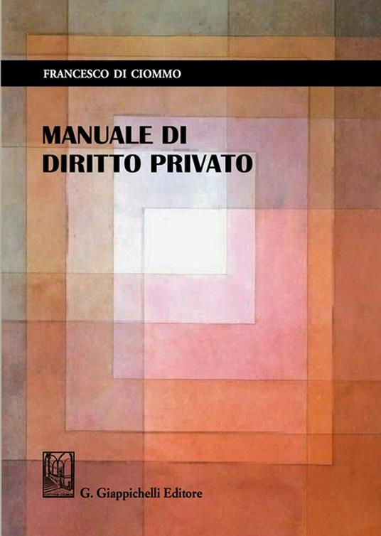 Manuale di diritto privato - Francesco Di Ciommo - copertina