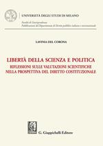 Libertà della scienza e politica. Riflessioni sulle valutazioni scientifiche nella prospettiva del diritto costituzionale