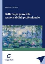 Dalla colpa grave alla responsabilità professionale