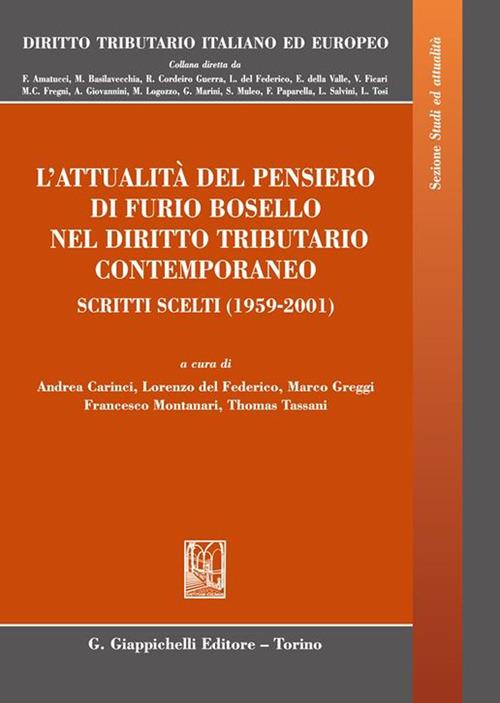 L' attualità del pensiero di Furio Bosello nel diritto tributario contemporaneo. Scritti scelti (1959-2001) - copertina