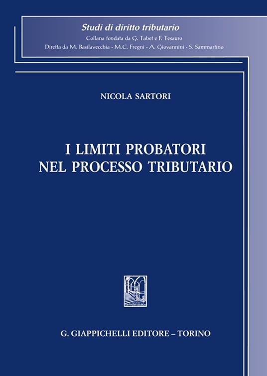 I limiti probatori nel processo tributario - Nicola Sartori - copertina