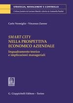 Smart City nella prospettiva economico aziendale. Inquadramento teorico e implicazioni manageriali