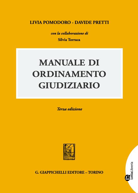 Manuale di ordinamento giudiziario - Livia Pomodoro,Davide Pretti - ebook