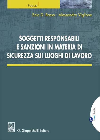 Soggetti responsabili e sanzioni in materia di sicurezza sui luoghi di lavoro. Con aggiornamento online - Ezio D. Basso,Alessandro Viglione - ebook