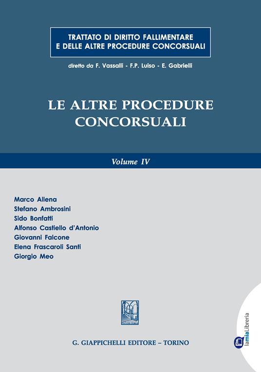 Le Trattato di diritto fallimentare e delle altre procedure concorsuali. Vol. 4 - Stefano Ambrosini,Alfonso Castiello d'Antonio,Giovanni Falcone - ebook