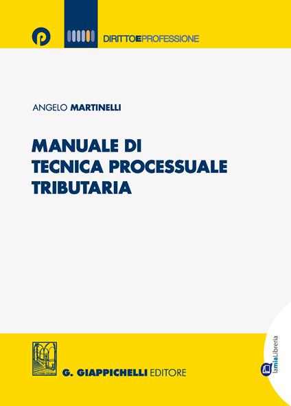 Manuale di tecnica processuale tributaria - Angelo Martinelli - ebook