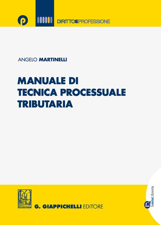 Manuale di tecnica processuale tributaria - Angelo Martinelli - ebook