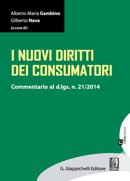 I nuovi diritti dei consumatori - Alberto Maria Gambino,Gilberto Nava - ebook