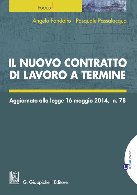 Il nuovo contratto di lavoro a termine - Angelo Pandolfo,Pasquale Passalacqua - ebook