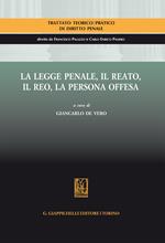 La legge penale. Il reato. Il reo . La persona offesa