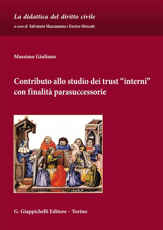 Contributo allo studio dei trust «interni» con finalità parasuccessorie - Massimo Giuliano - ebook