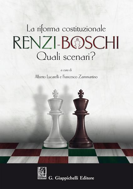 La Riforma costituzionale Renzi-Boschi. Quali scenari? - Alberto Lucarelli,Francesco Zammartino - ebook