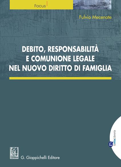 Debito, responsabilità e comunione legale nel nuovo diritto di famiglia - Fulvio Mecenate - ebook