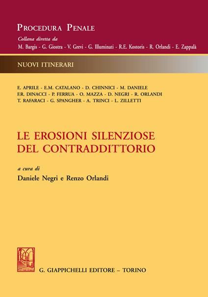 Le erosioni silenziose del contraddittorio - Daniele Negri,Renzo Orlandi - ebook