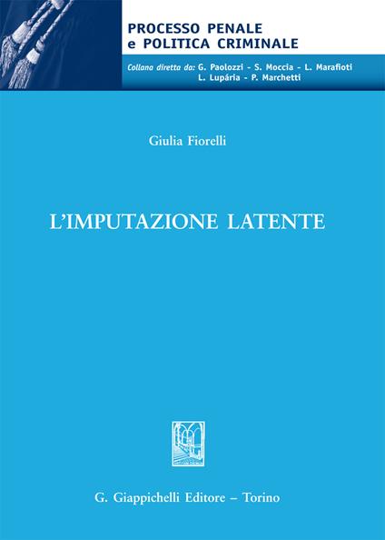 L' imputazione latente - Giulia Fiorelli - ebook