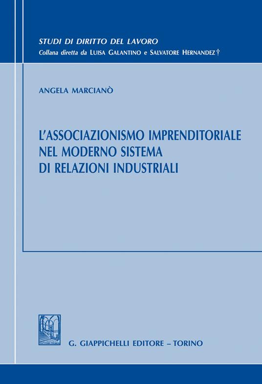 L' associazionismo imprenditoriale nel moderno sistema di relazioni industriali - Angela Marcianò - ebook